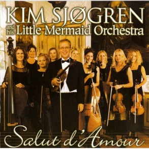 Kim Sj�gren And His Little Mermaid Orchestra - Salut D'Amour (2000)
