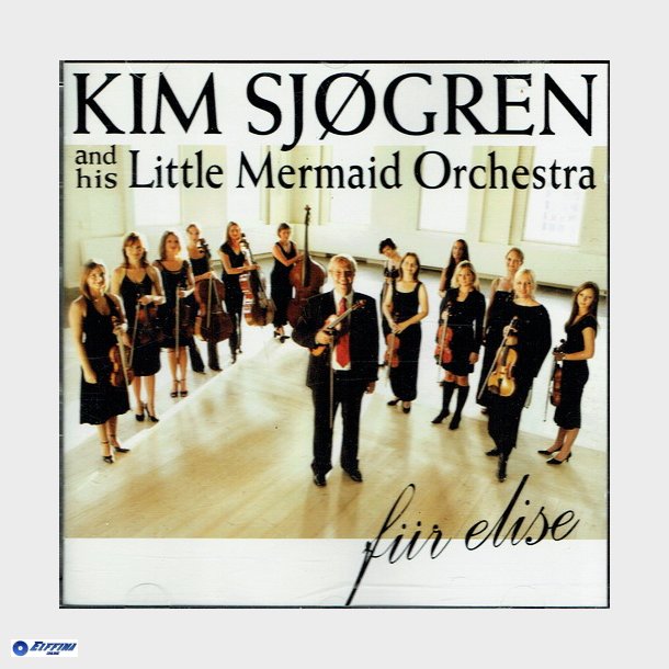 Kim Sjgren &amp; His Little Mermaid Orchestra - F&uuml;r Elise (2005)