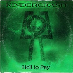 Kindercrash - Hell To Pay