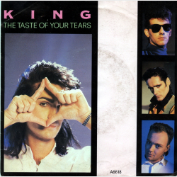 King - The Taste Of Your Tears (1985)