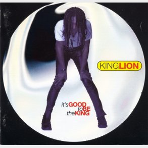 King Lion - It's Good To Be The King (1995)
