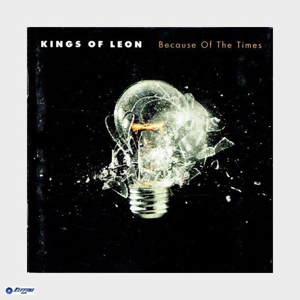 Kings Of Leon - Because Of The Times (2007)