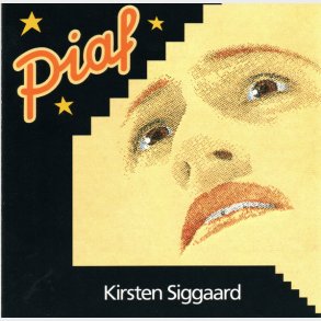 Kirsten Siggaard - Piaf (1997)