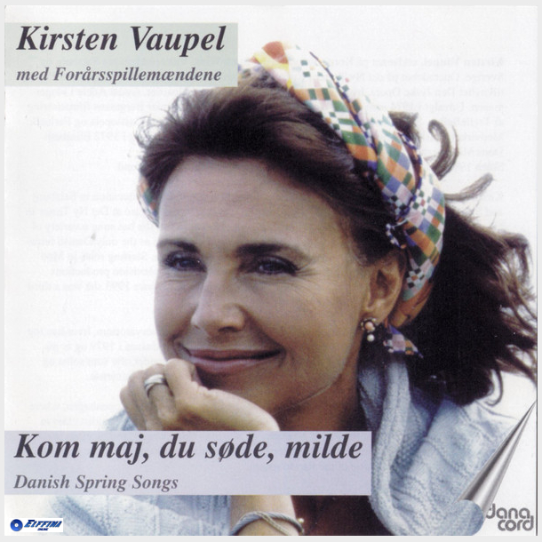 Kirsten Vaupel &amp; For�rsspillem�ndene - Kom Maj, Du S�de, Milde (Danish Spring Songs)