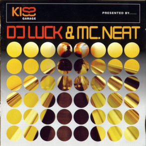 Kiss Garage DJ Luck & Mc Neat (2000) (Fat)