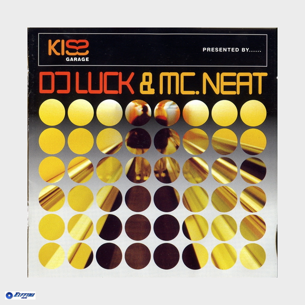 Kiss Garage DJ Luck &amp; Mc Neat (2000) (Fat)
