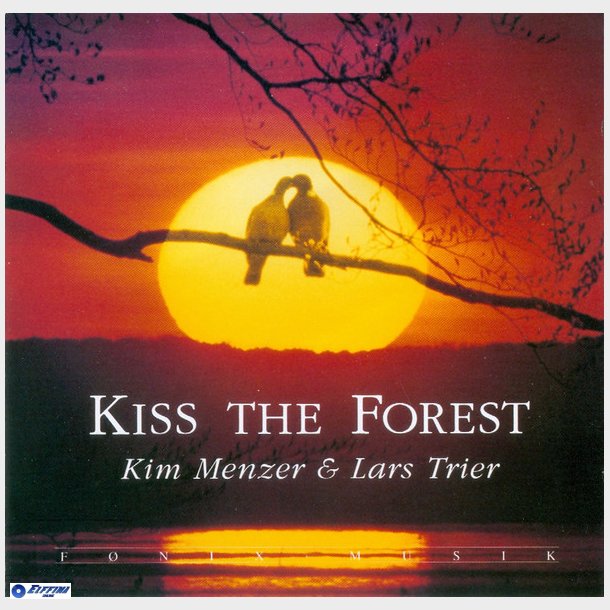 Kim Menzer &amp; Lars Trier - Kiss The Forest (1993) (Special Edition)