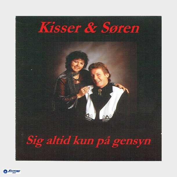 Kisser &amp; Sren - Sig Altid Kun P Gensyn (2001)