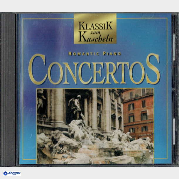 Klassik Zum Kuscheln - Romantic Piano Concertos