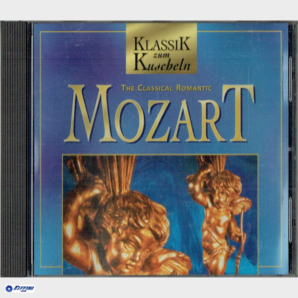 Klassik Zum Kuscheln - The Classical Romantic Mozart