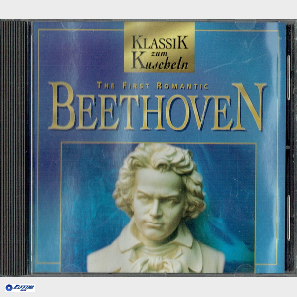 Klassik Zum Kuscheln - The First Romantic Beethoven