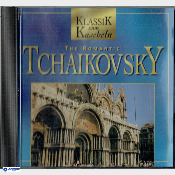 Klassik Zum Kuscheln - The Romantic Tchaikovsky