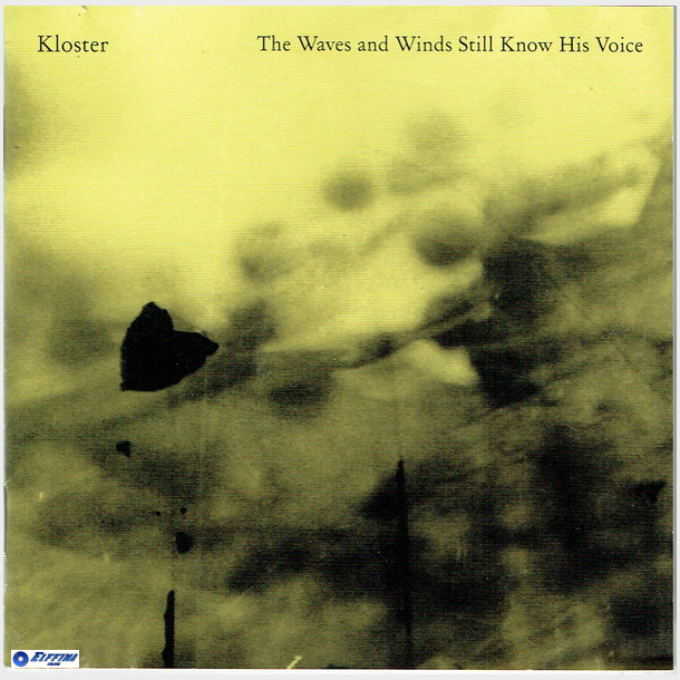 Kloster - The Waves &amp; Winds Still Know His Voice (2010)