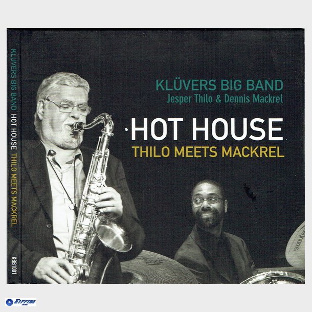 Kl&ucirc;vers Big Band - Hot House (Thilo Meets Mackrel) (2007) (Digi)