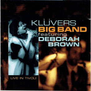 Kluvers Big Band ft. Deborah Brown - Live In Tivoli