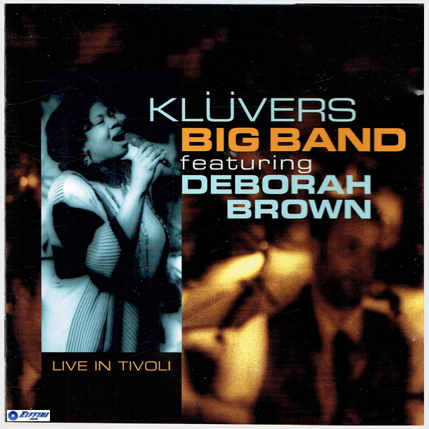 Kluvers Big Band ft. Deborah Brown - Live In Tivoli