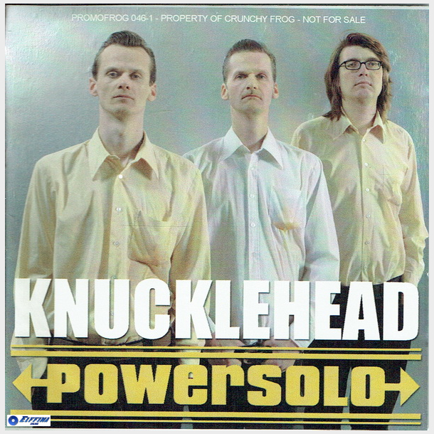 Knucklehead - Powersolo (2006) (Promo)