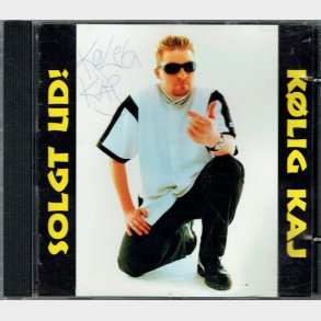 K�lig Kaj - Solgt Ud (M�ske Signeret)