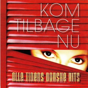 Alle Tiders Danske Hits Kom Tilbage Nu 1 (2004)