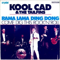 Kool Cad &amp; The Tailfins - Rama Lama Ding Dong (1978)