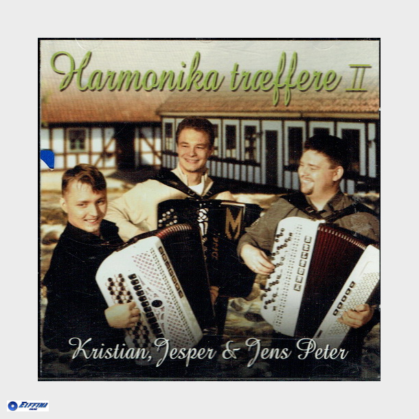 Kristian, Jesper &amp; Jens Peter - Harmonika Træffere II (2003)