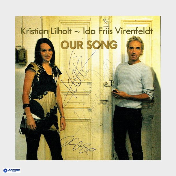 Kristian Lilholt &amp; Ida Virenfeldt - Our Song (Autografer) (2009)