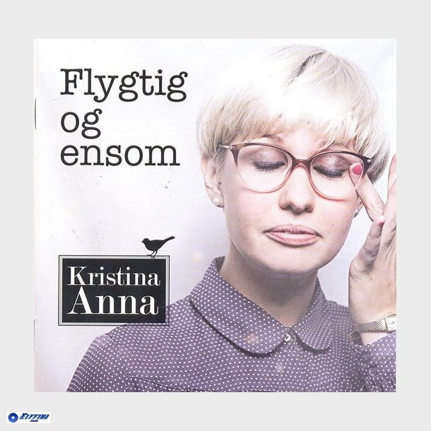 Kristina Anna - Flygtig Og Ensom (2011)