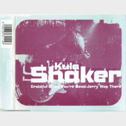 Kula Shaker - Grateful When You're Dead (1996)