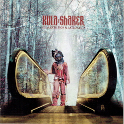 Kula-Shaker - Peasants, Pigs &amp; Astronauts (1999)
