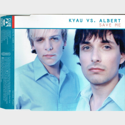 Kyau vs. Albert - Save Me (2002) (Promo)