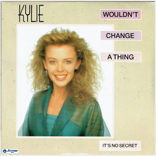 Kylie Minogue - Wouldn't Change A Thing (Your Thang Mix) (England) (1989)