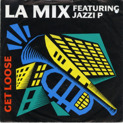 L.A. Mix ft Jazzi P - Get Loose (1989)