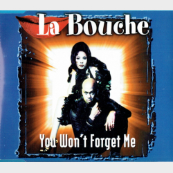 La Bouche - You Won't Forget Me (1997)