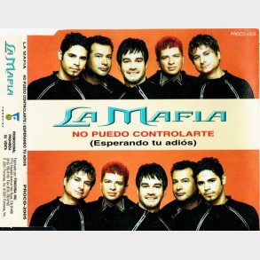 La Mafia - No Puedo Controlarte (2001)