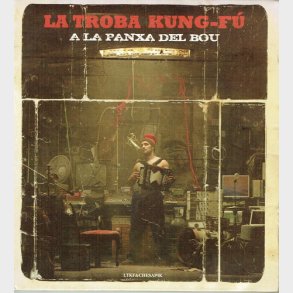 La Troba Kung-Fu - A La Panxa De Bou (2010) (Digi)