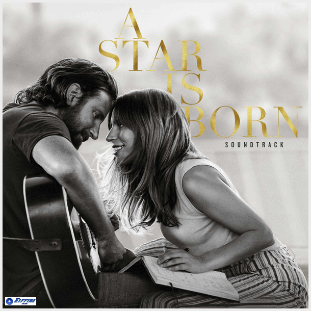 Lady Gaga &amp; Bradley Cooper - A Star Is Born Soundtrack (2018)