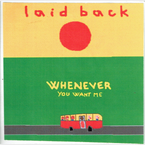 Laid Back - Whenever You Want Me (2005) (Promo)