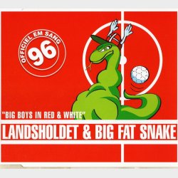 Landsholdet &amp; Big Fat Snake - Big Boys In Red &amp; White (1996)