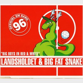 Landsholdet & Big Fat Snake - Big Boys In Red & White (1996)