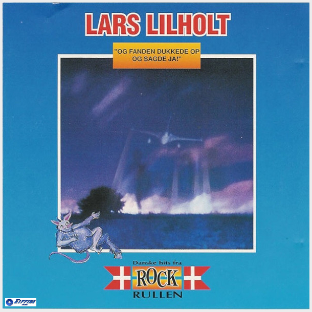 Lars Lilholt - Og Fanden Dukkede Op Og Sagde Ja! (1982)