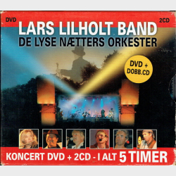 Lars Lilholt Band - De Lyse Ntters Orkester (2006) (CD+DVD)