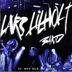 Lars Lilholt Band - Gi' Det Bl Tilbage (1998)