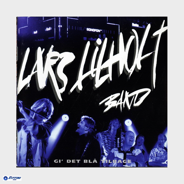 Lars Lilholt Band - Gi' Det Blå Tilbage (1998)