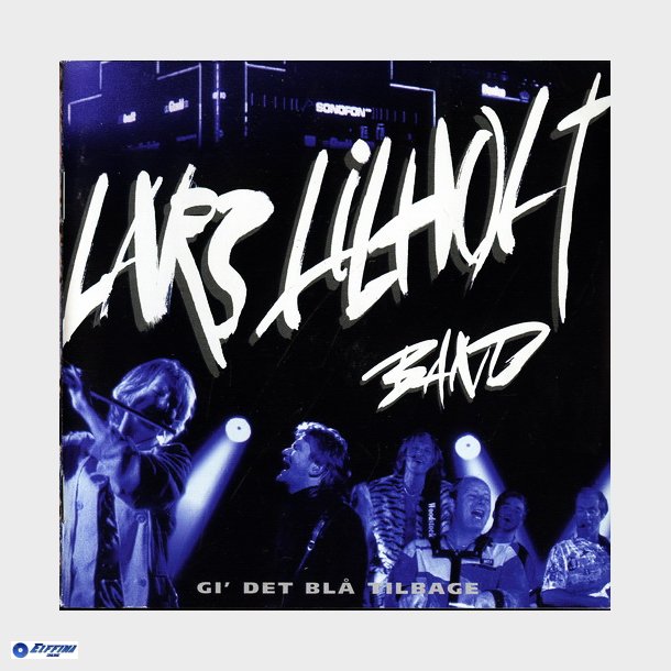 Lars Lilholt Band - Gi' Det Bl Tilbage (1998)