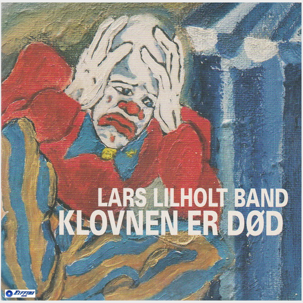 Lars Lilholt Band - Klovnen Er Dd (2004)