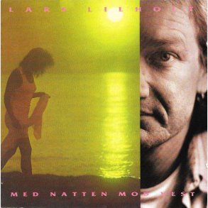 Lars Lilholt Band - Med Natten Mod Vest (1991)