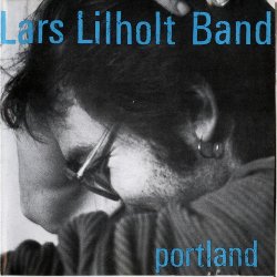 Lars Lilholt Band - Portland (1986)