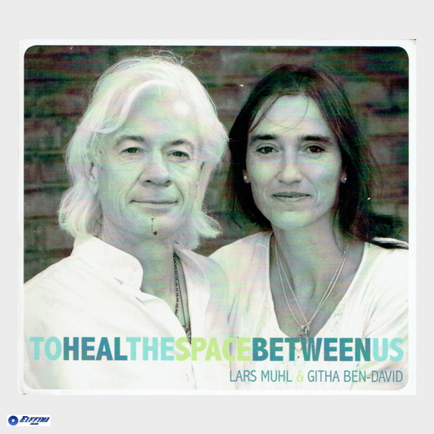 Lars Muhl &amp; Githa Ben-David - To Heal The Space Between Us (2011) (Digi)