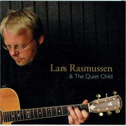 Lars Rasmussen &amp; The Quiet Child (2011)