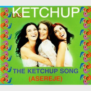 Las Ketchup - The Ketchup Song (Asereje) (2002)